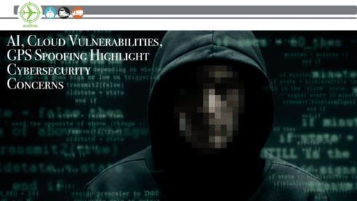 AI, Cloud Vulnerabilities, GPS Spoofing Highlight Cybersecurity Concerns