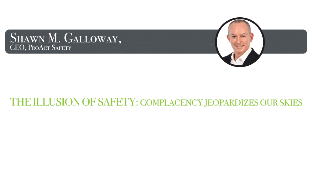 The Illusion of Safety: Complacency Jeopardizes Our Skies