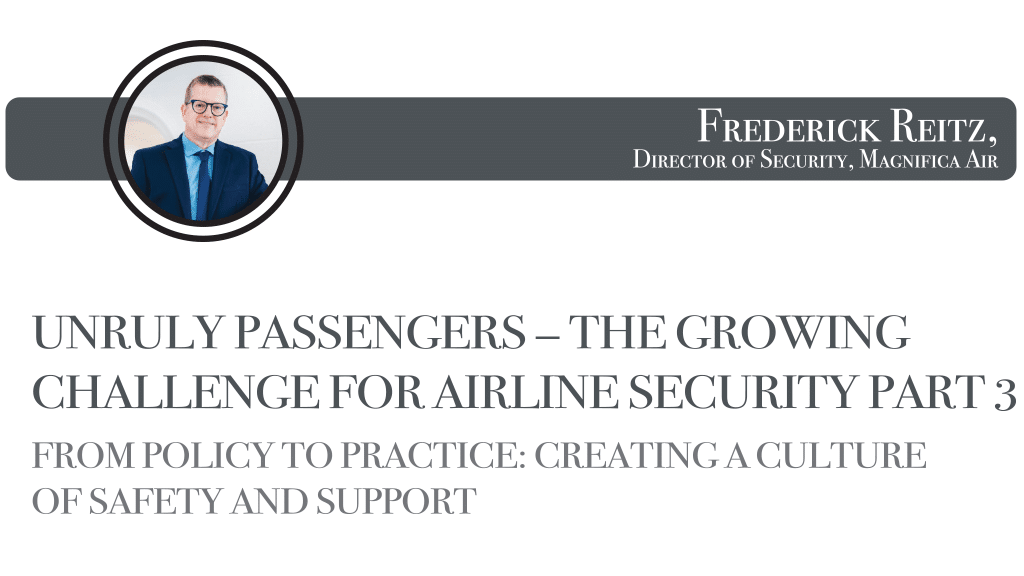 Unruly Passengers – the Growing Challenge for airline security Part 3