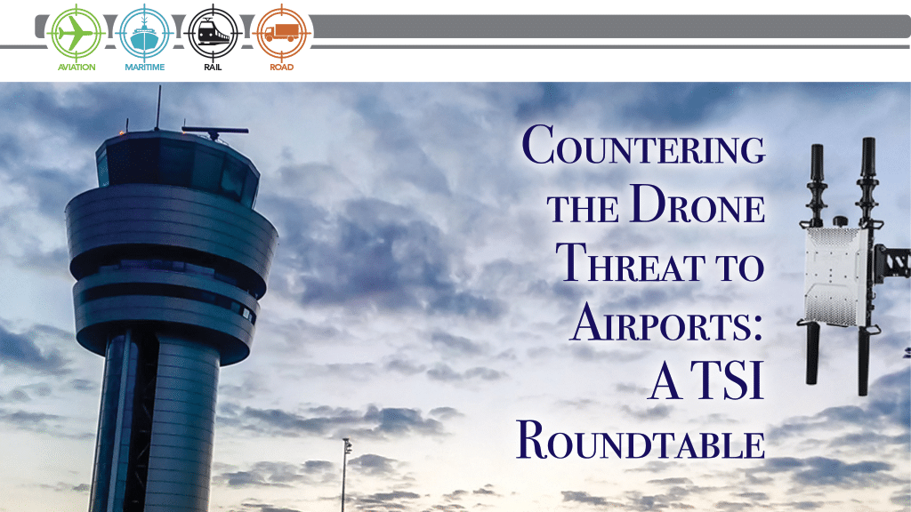 Countering the Drone Threat to Airports: A TSI Roundtable