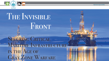 The Invisible Front - Securing Critical Maritime Infrastructure in the Age of Gray Zone Warfare